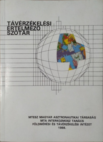 Csató Éva - Büttner György - Major György - Szilágyi Péter (szerk.): Távérzékelési értelmező szótár
