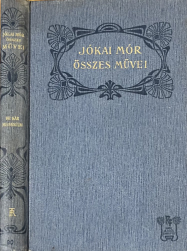Jókai Mór: De kár megvénülni! - Jókai Mór összes művei (Nemzeti kiadás - XC.kötet - kiadói félbőr)