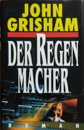 John Grisham: Der Regenmacher
