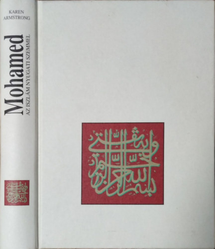 Karen Armstrong: Mohamed (Az Iszlám nyugati szemmel)