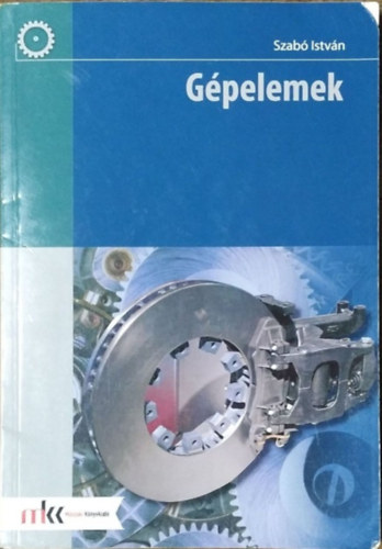 Szabó István: Gépelemek