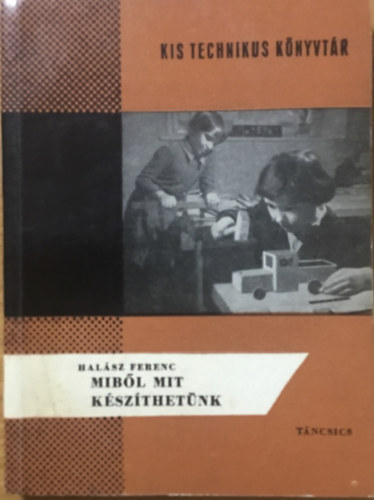 Halász Ferenc: Miből mit készíthetünk