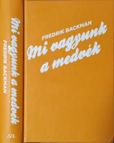 Fredrik Backman: Mi vagyunk a medvék