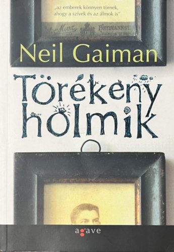 Neil Gaiman: Törékeny holmik