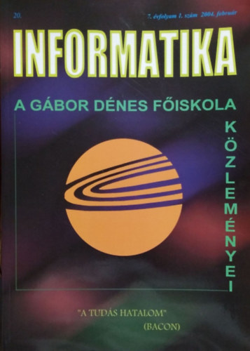 Mórocz István (főszerk.): Informatika 20. (7. évf. 1. szám, 2004. február)