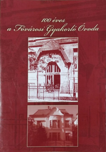 : 100 éves a Fővárosi Gyakorló Óvoda