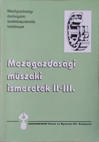 Patakiné Pető Mária: Mezőgazdasági műszaki ismeretek II-III.