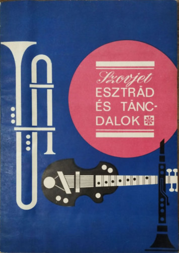 Juhász Frigyes (szerk.): Szovjet esztrád- és táncdalok