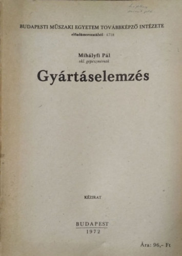 Mihályfi Pál: Gyártáselemzés