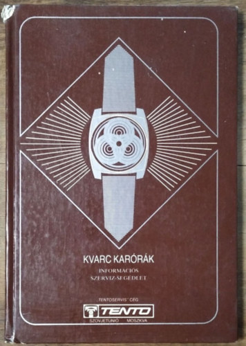 : Tento kvarc karórák - Információs szervíz-segédlet (Tentoservis)