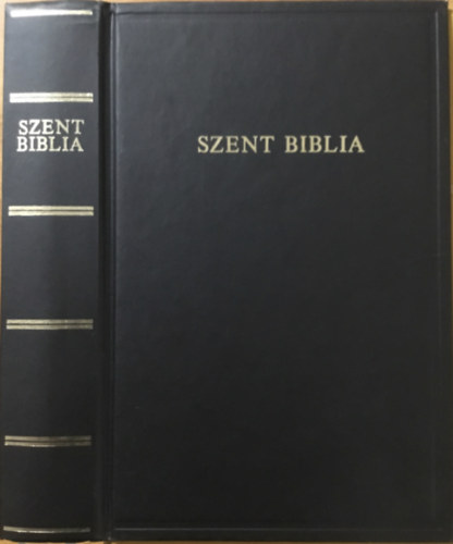: Szent Biblia azaz: Istennek Ó és Új testamentomában foglaltatott egész Szent Írás
