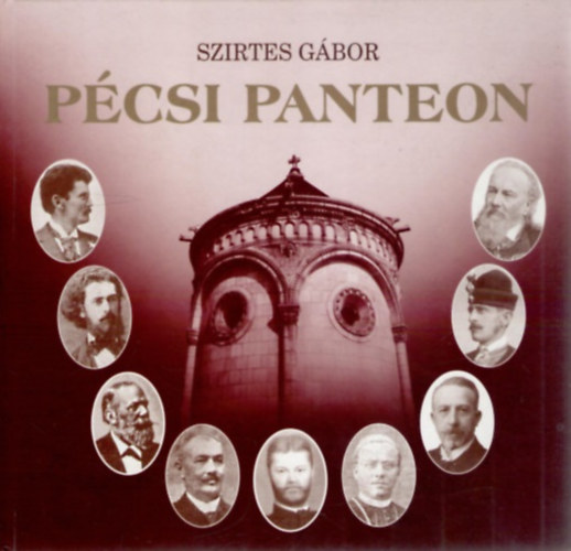 Szirtes Gábor: Pécsi panteon