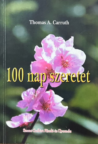 Thomas A. Carruth: 100 nap Szeretet