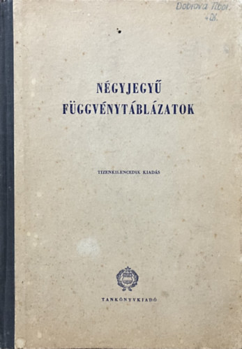 Lóky Béla-Pávó Imre: Négyjegyű függvénytáblázatok - Matematikai és fizikai rész