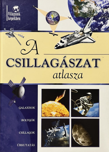 Sipos Richard-Sipos Norbert: A csillagászat atlasza