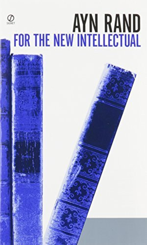 Ayn Rand: For the New Intellectual