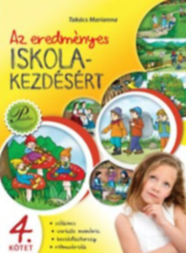 Takács Marianna, Nagy Adrienn: Az eredményes iskolakezdésért 4. - Szókincs, verbális memória, beszédbátorság, ritmusérzék