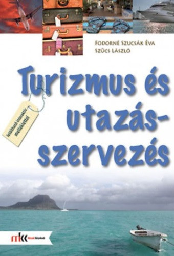 Szűcs László, Fodorné Szucsák Éva: Turizmus és utazásszervezés