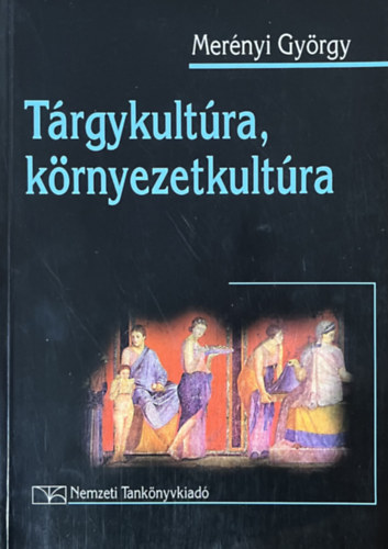 Merényi György: Tárgykultúra, környezetkultúra