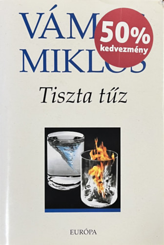 Vámos Miklós: Tiszta tűz