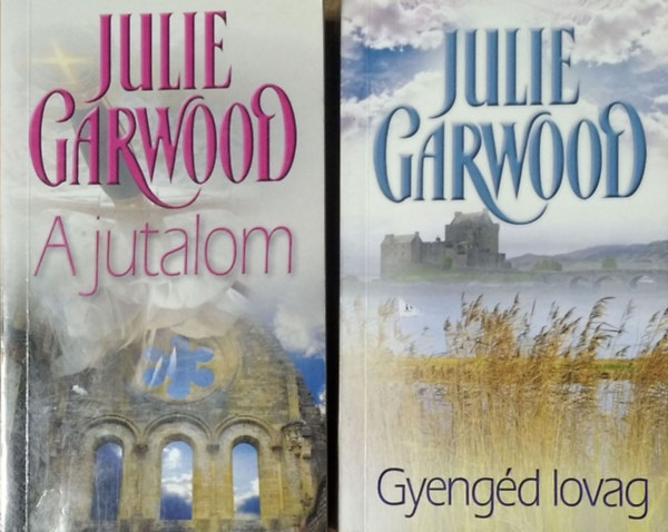 Julie Garwood: A jutalom + Gyengéd lovag (2 kötet)
