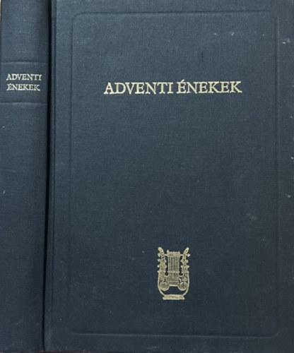 : Üdv - és adventi énekek házi és gyülekezeti használatra