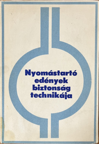 Bánóczi György: Nyomástartó edények biztonságtechnikája