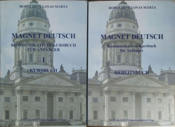 Horváthné Lovas Márta: Magnet Deutsch. Kommunikatives Kursbuch für Anfänger 1. Kursbuch + Arbeitsbuch