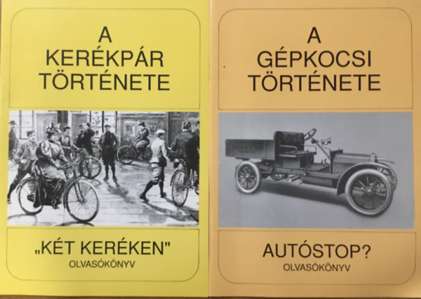 Bálint Sándor: A kerékpár története + A gépkocsi története (2 kötet) olvasókönyv