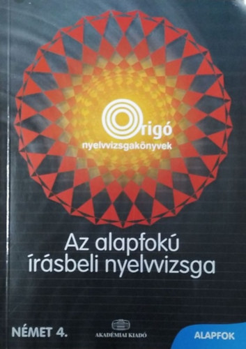 Molnár Judit -Szinna Undine: Az alapfokú írásbeli nyelvvizsga - Német alapfok