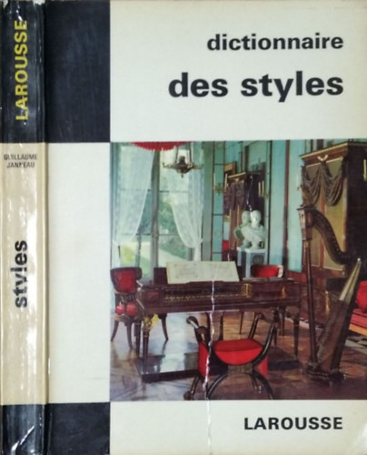 Guillaume Janneau: Dictionnaire des Styles (Dictionnaires de l'homme du XXe siecle)