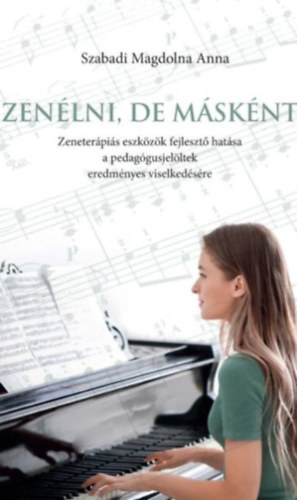 : Zenélni, de másként