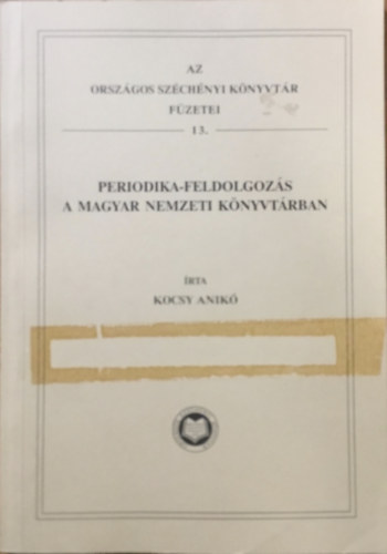 Kocsy Anikó: Periodika-feldolgozás a Magyar Nemzeti Könyvtárban