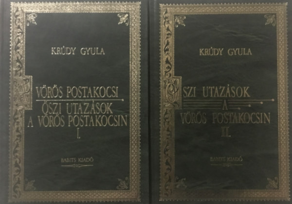 Krúdy Gyula: A vörös postakocsi - Őszi utazások a vörös postakocsin I-II. (Magyar klasszikusok 2-3.)