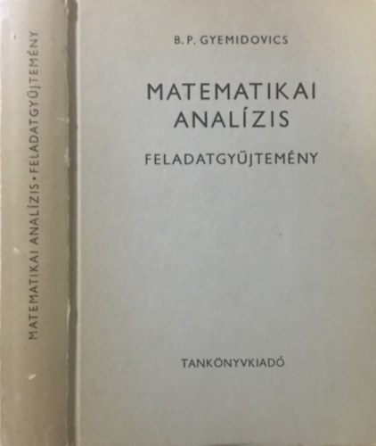 B.P. Gyemidovics: Matematikai analízis - Feladatgyűjtemény