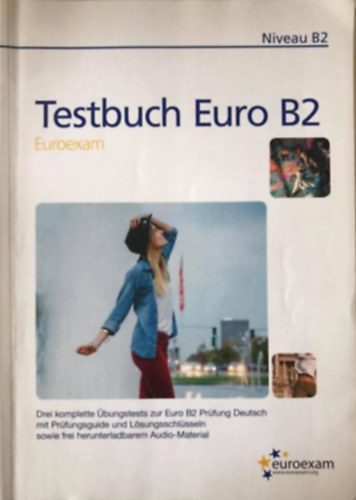 : Testbuch Euro B2 (Euroexam)