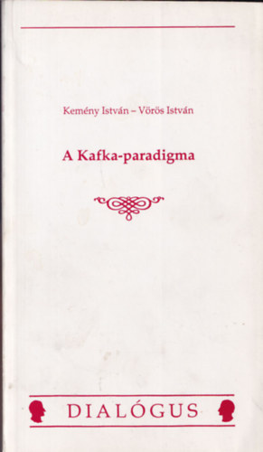 Kemény István-Vörös István: A Kafka-paradigma