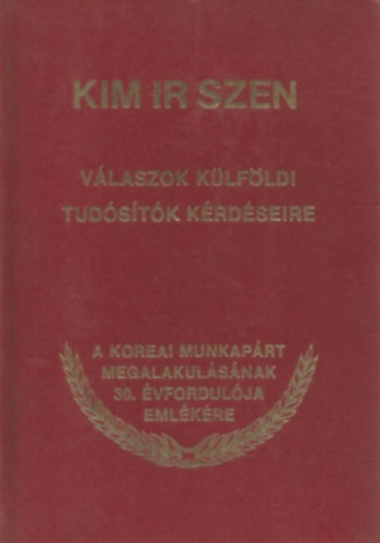 Kim Ir Szen: Válaszok külföldi tudósítók kérdéseire