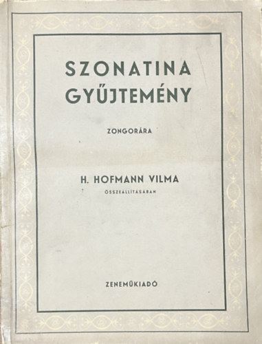 H.Hoffmann Vilma /összeáll./: Szonatina-gyűjtemény zongorára