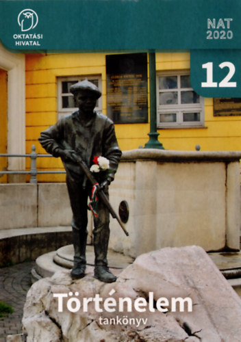 Pálinkás Mihály (szerk.): Történelem 12. a középiskolák számára