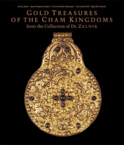 : Gold treasures of the Cham Kingdoms II.