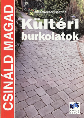 Hans-Werner Bastian: Kültéri burkolatok (Csináld magad)