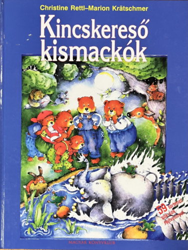 Rettl-Kratschmer: Kincskereső kismackók