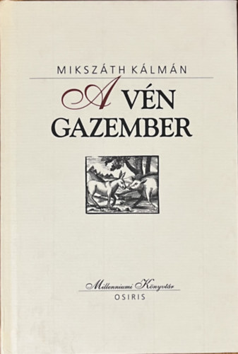 Mikszáth Kálmán: A vén gazember