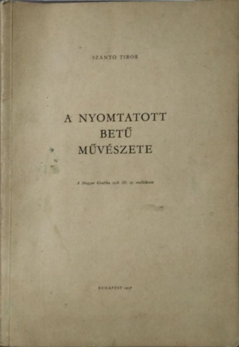 Szántó Tibor: A nyomtatott betű művészete