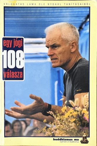 Láma Ole Nydahl: Egy jógi 108 válasza