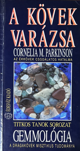 Parkinson, Corneliam.: A kövek varázsa (Gemmológia)
