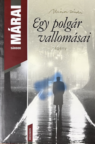 Márai Sándor: Egy polgár vallomásai