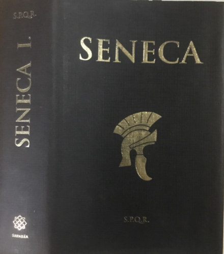 Lucius Annaeus Seneca: Seneca prózai művei I.