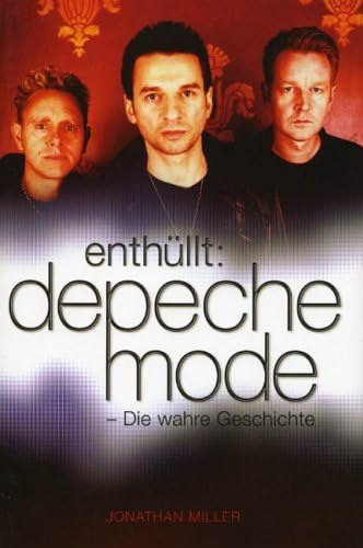 Jonathan Miller: enthüllt: depeche mode - Die wahre Geschichte